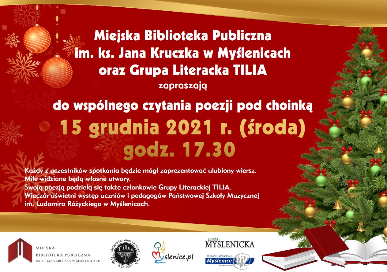 15 grudnia (środa) o godzinie 17.30 odbędzie się wspólne czytanie poezji pod choinką. ZAPRASZAMY MIŁOŚNIKÓW POEZJI  DO UDZIAŁU W WYDARZENIU!