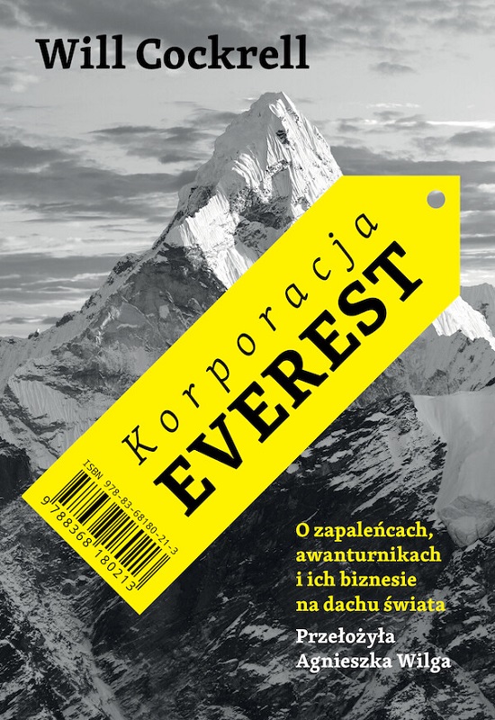 Korporacja Everest. O zapaleńcach, awanturnikach i ich biznesie na dachu świata